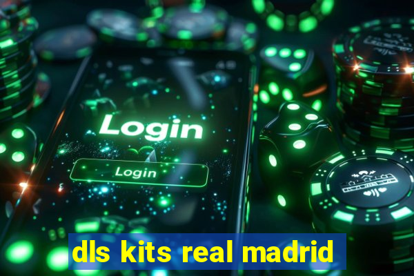 dls kits real madrid